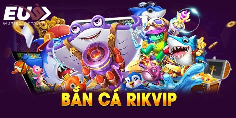 ban-ca-rikvip-3